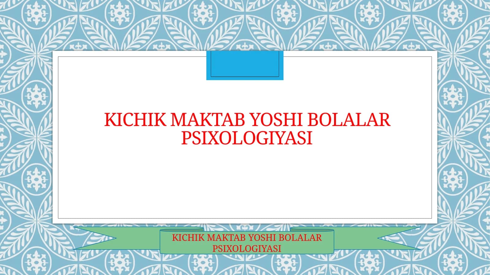 kichik yosh davri psixologiyasi taqdimot.