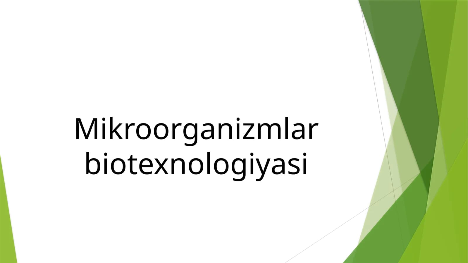 Mikroorganizmlar biotexnologiyasi