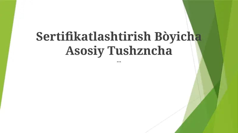 Sertifikatlashtirish Bòyicha Asosiy Tushzncha