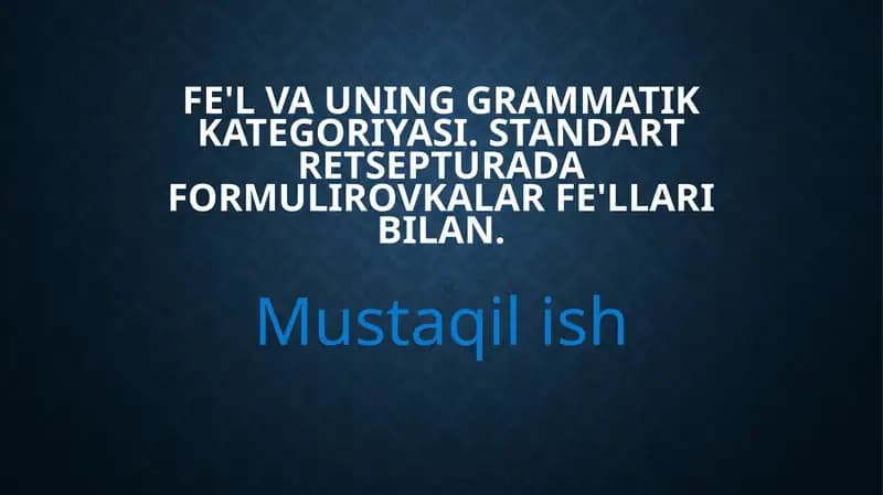 Verbum (Fe’l) va uning grammatik kategoriyalari
