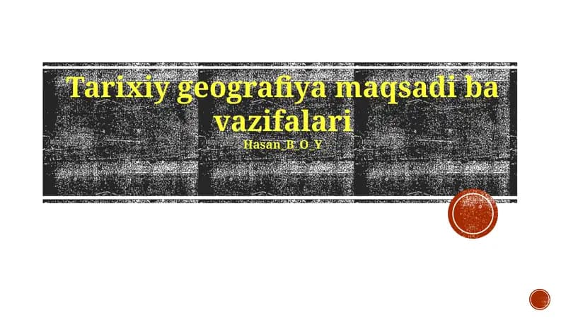Tarixiy geografiya maqsadi ba vazifalari