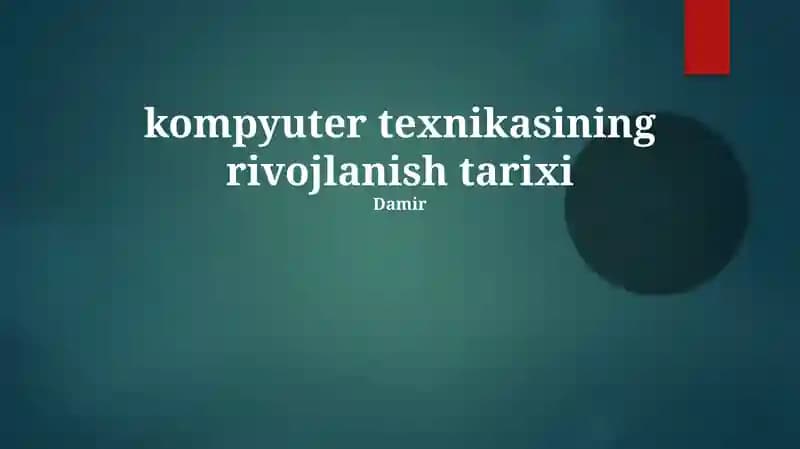 kompyuter texnikasining rivojlanish tarixi