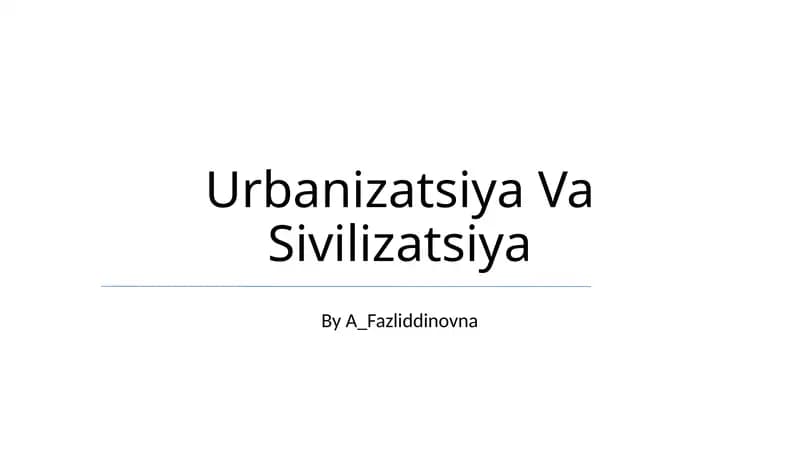 Urbanizatsiya Va Sivilizatsiya