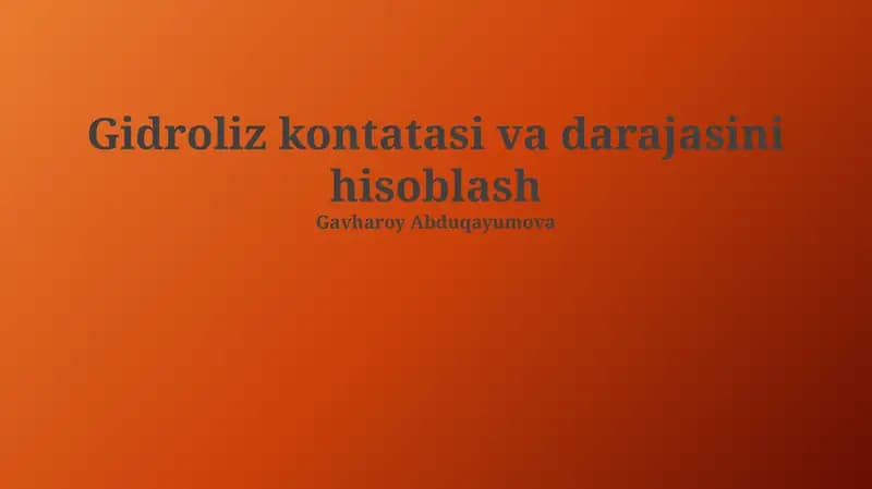 Gidroliz kontatasi va darajasini hisoblash
