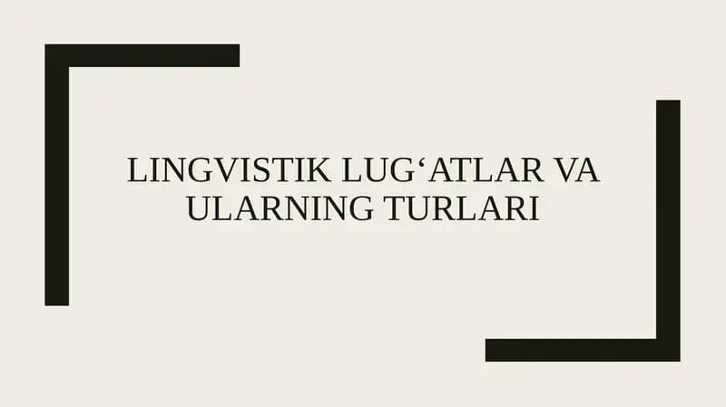 Lingvistik lugʻatlar va ularning turlari