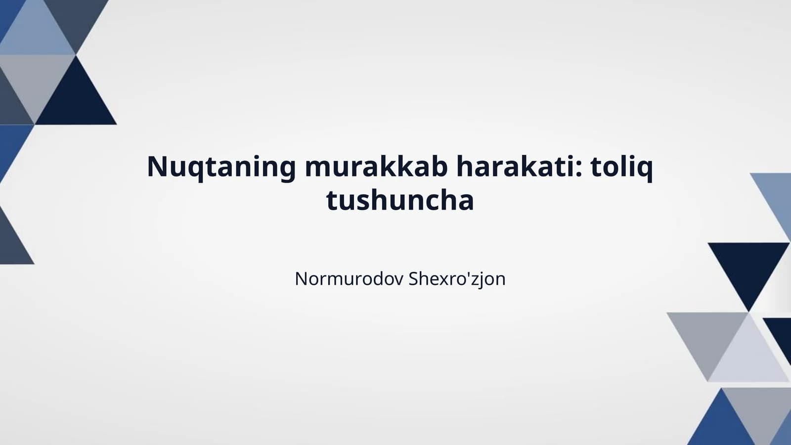Nuqtaning murakkab harakati: toliq tushuncha