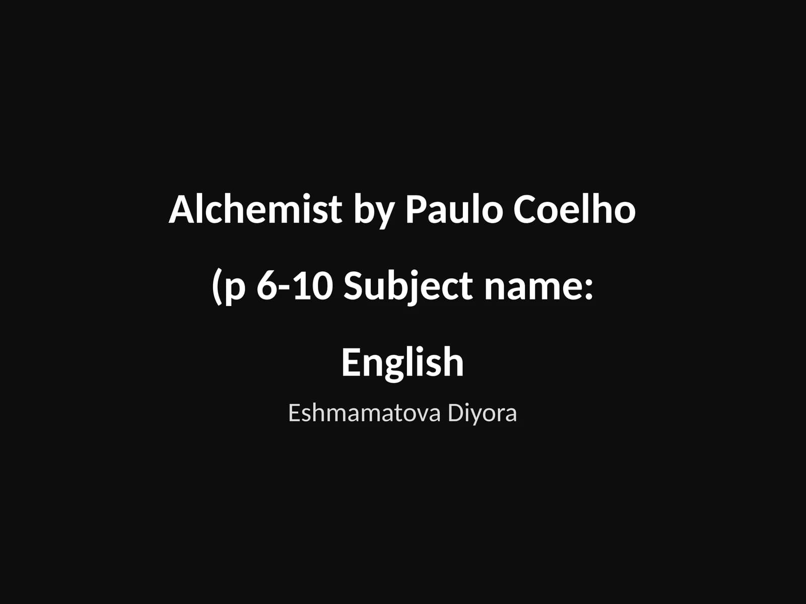 The Alchemist by Paulo Coelho