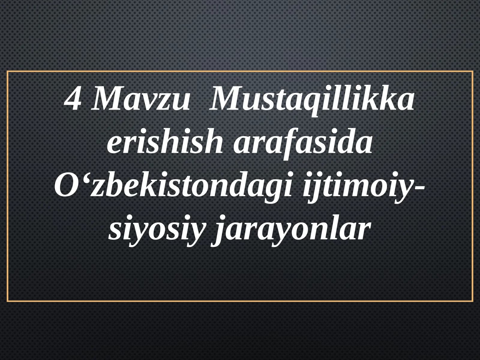 O‘zbekistondagi ijtimoiy-siyosiy jarayonlar