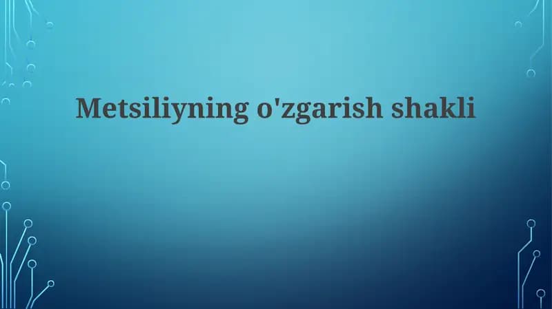 Metsiliyning o'zgarishshakli