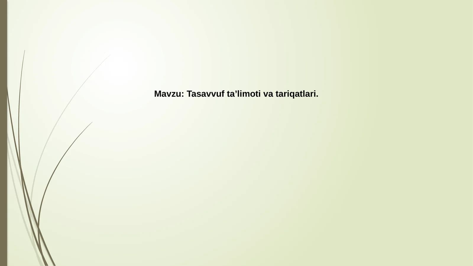 Tasavvuf   ta’limoti  va  tariqatlari
