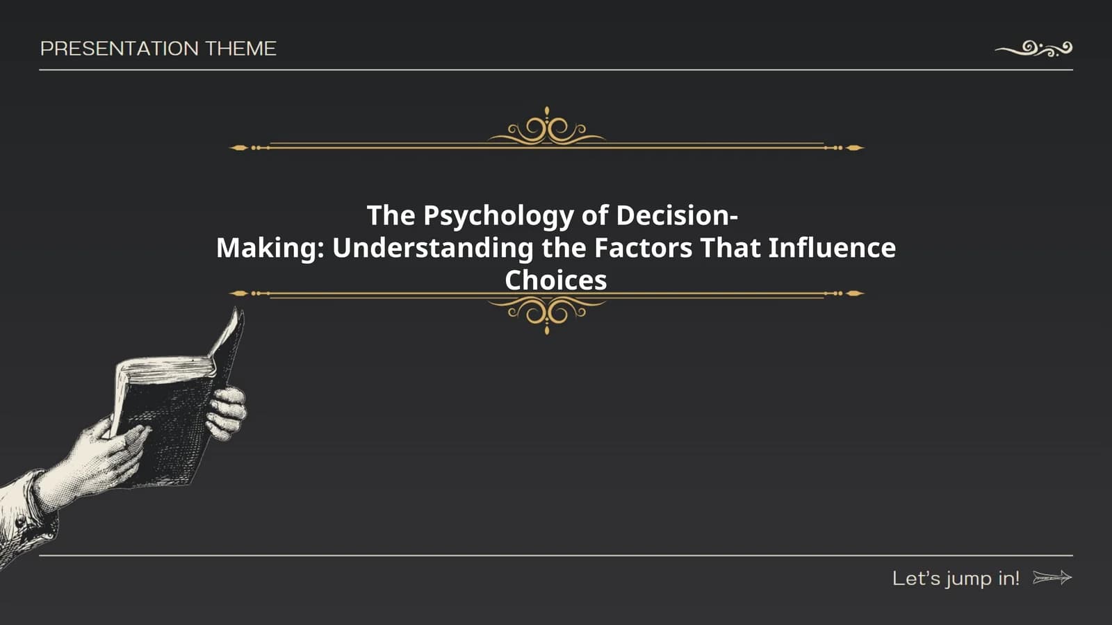The Psychology of Decision-Making: Understanding the Factors That Influence Choices