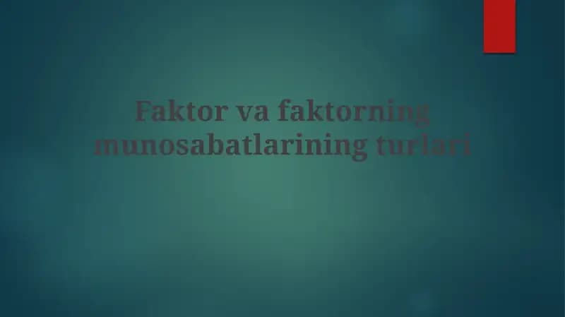 Faktor va faktorlarning munosabatlari
