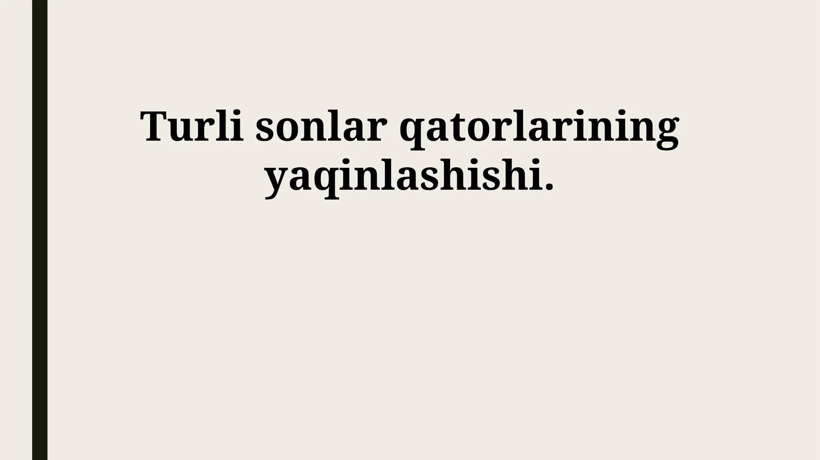 Turli Qatorlarning Yaqinlashish Usullari
