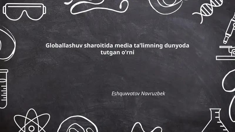 Globallashuv sharoitida media taʼlimning dunyoda tutgan oʻrni