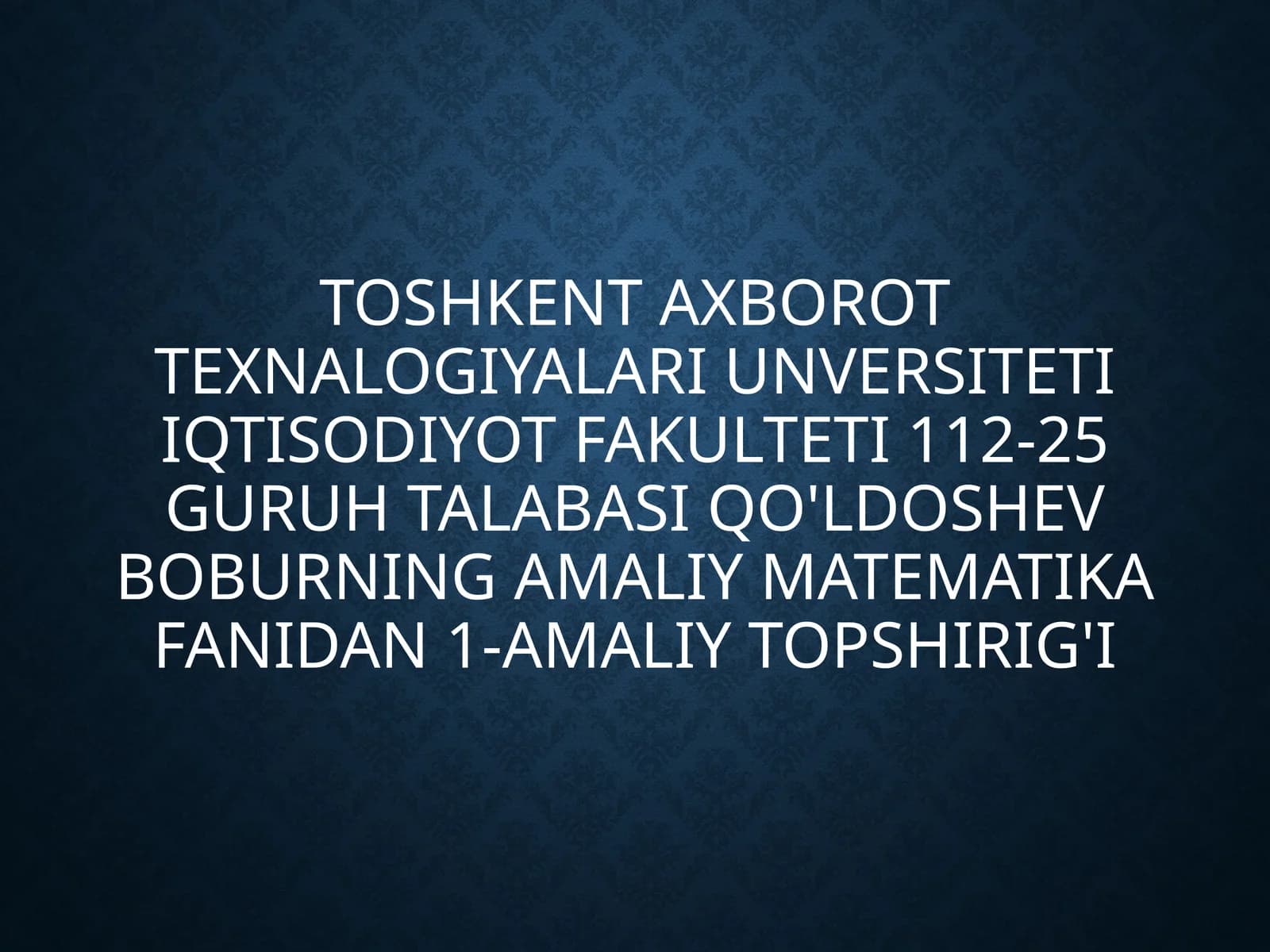 Toshkent axborot texnologiyalari unversiteti iqtisodiyot fakulteti