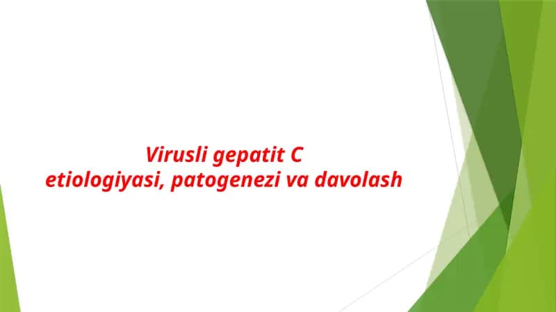 Virusli gepatit C etiologiyasi, patogenezi va davolash
