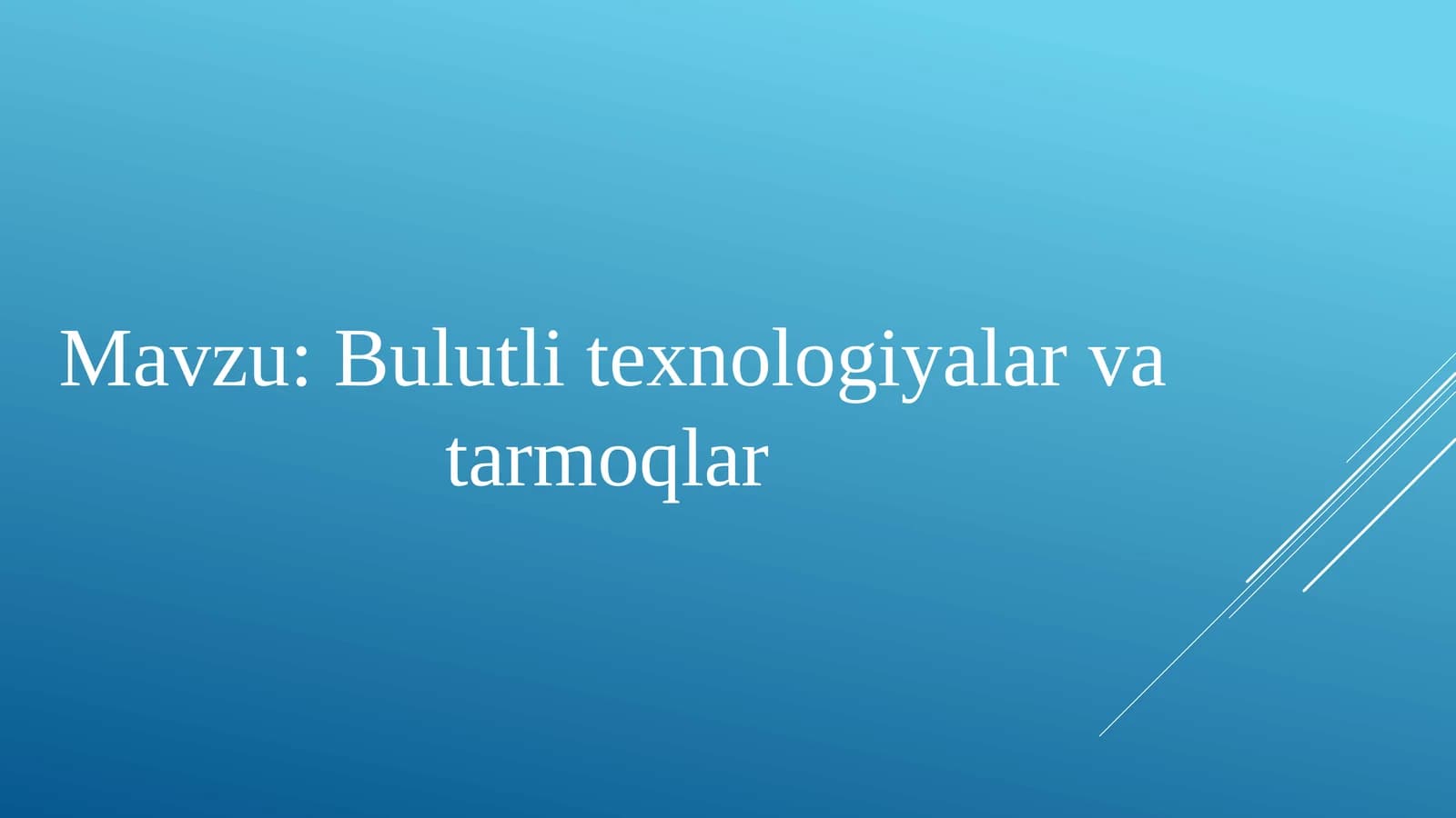 Bulutli texnologiyalar va tarmoqlar
