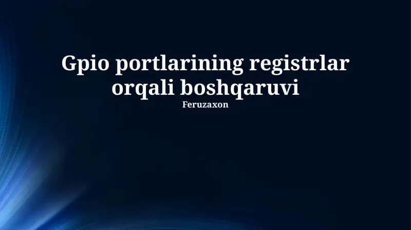GPIO portlarining registrlar orqali boshqaruvi