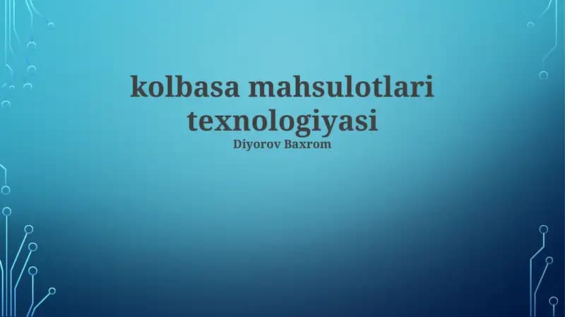 Kolbasa mahsulotlari texnologiyasi
