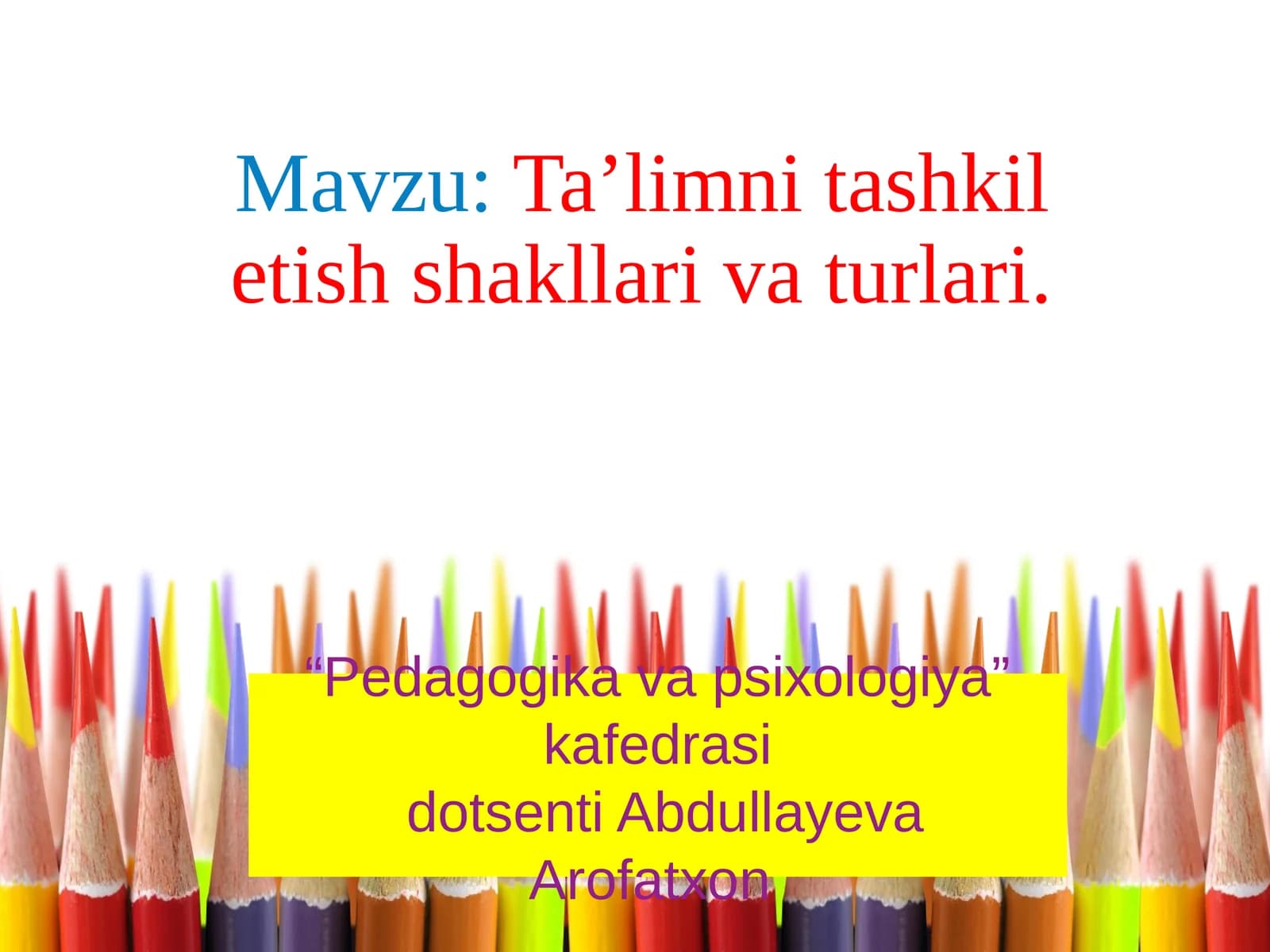 Ta’limnitashkiletishshakllarivaturlari