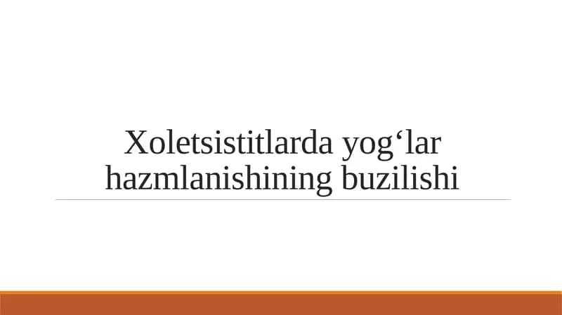 Xoletsistitlarda yogʻlar hazmlanishining buzilishi