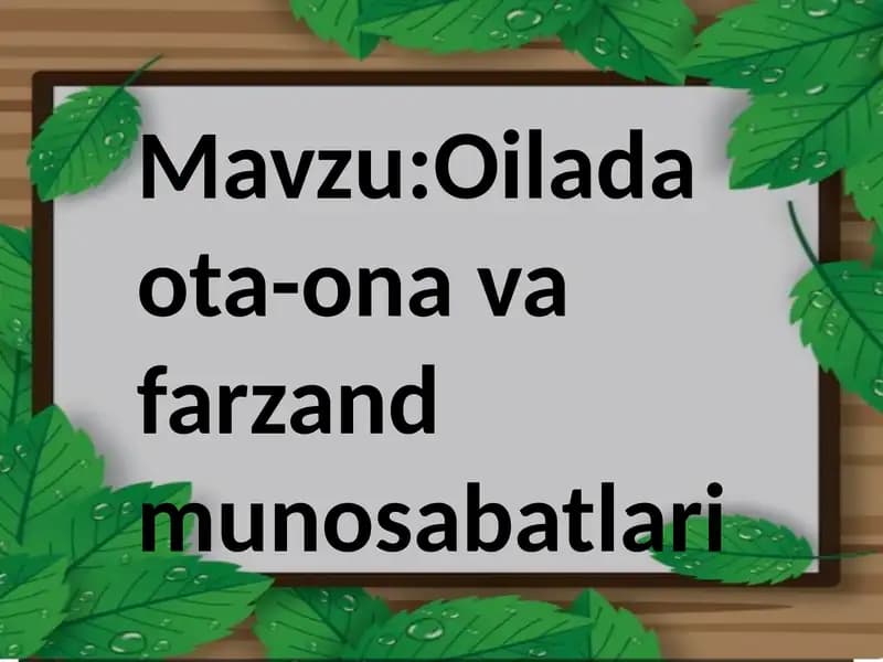 Oilada ota-ona va farzand munosabatlari
