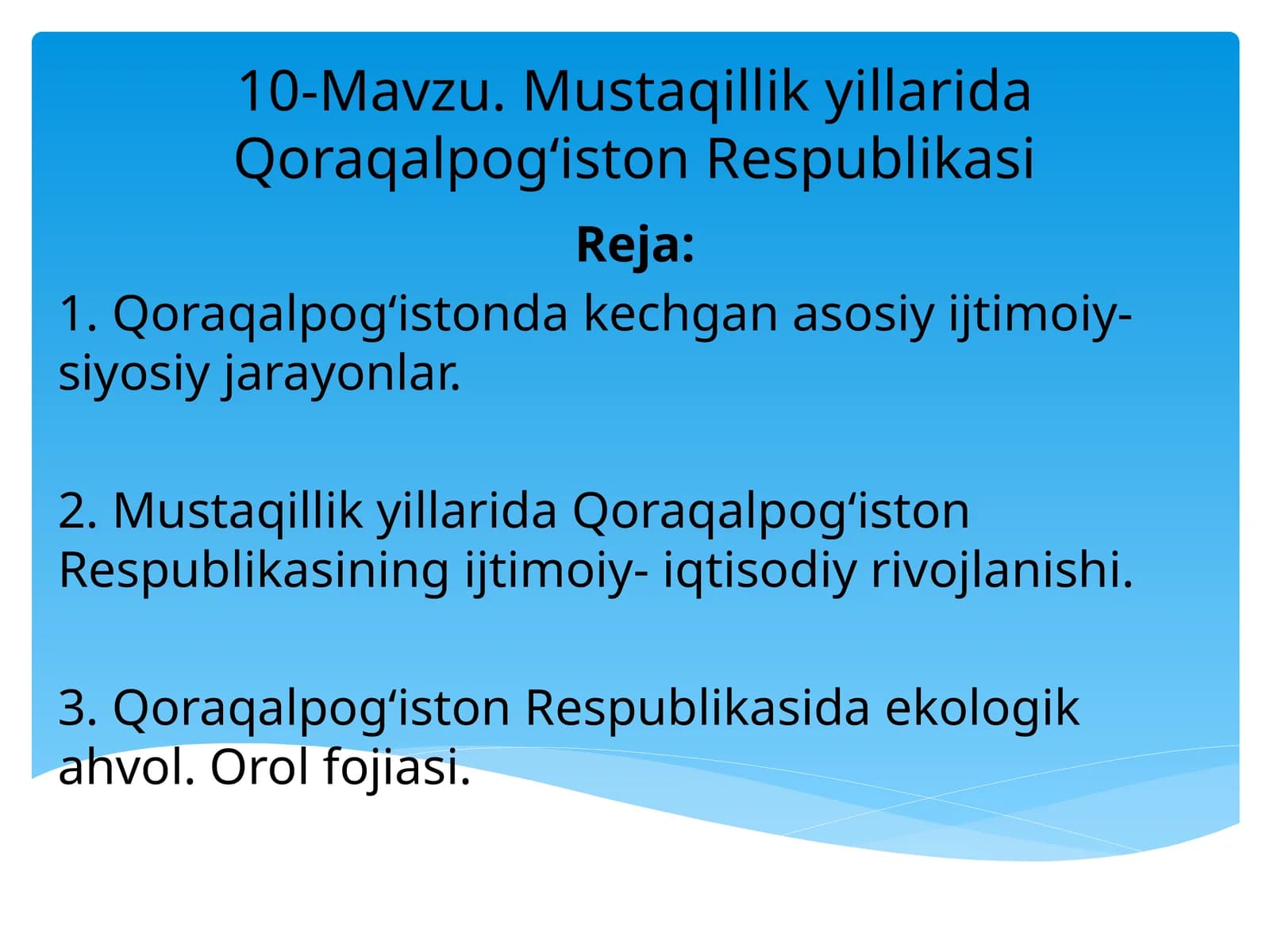 Mustaqillik yillarida Qoraqalpog‘iston Respublikasi