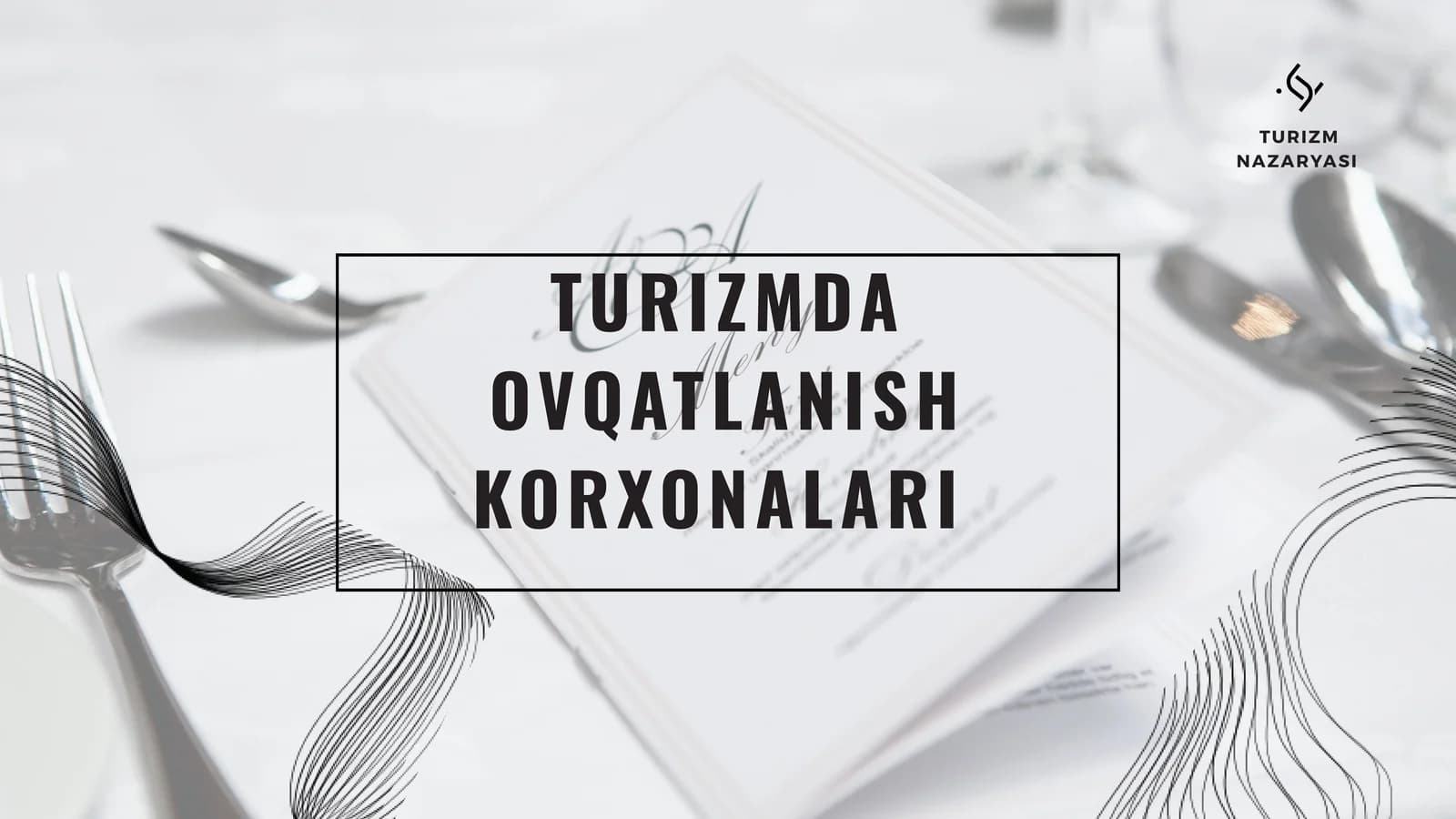 Turizmda ovqatlanish korxonalari