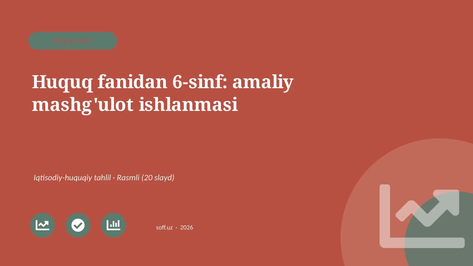Huquq fanidan 6-sinf: amaliy mashg'ulot ishlanmasi