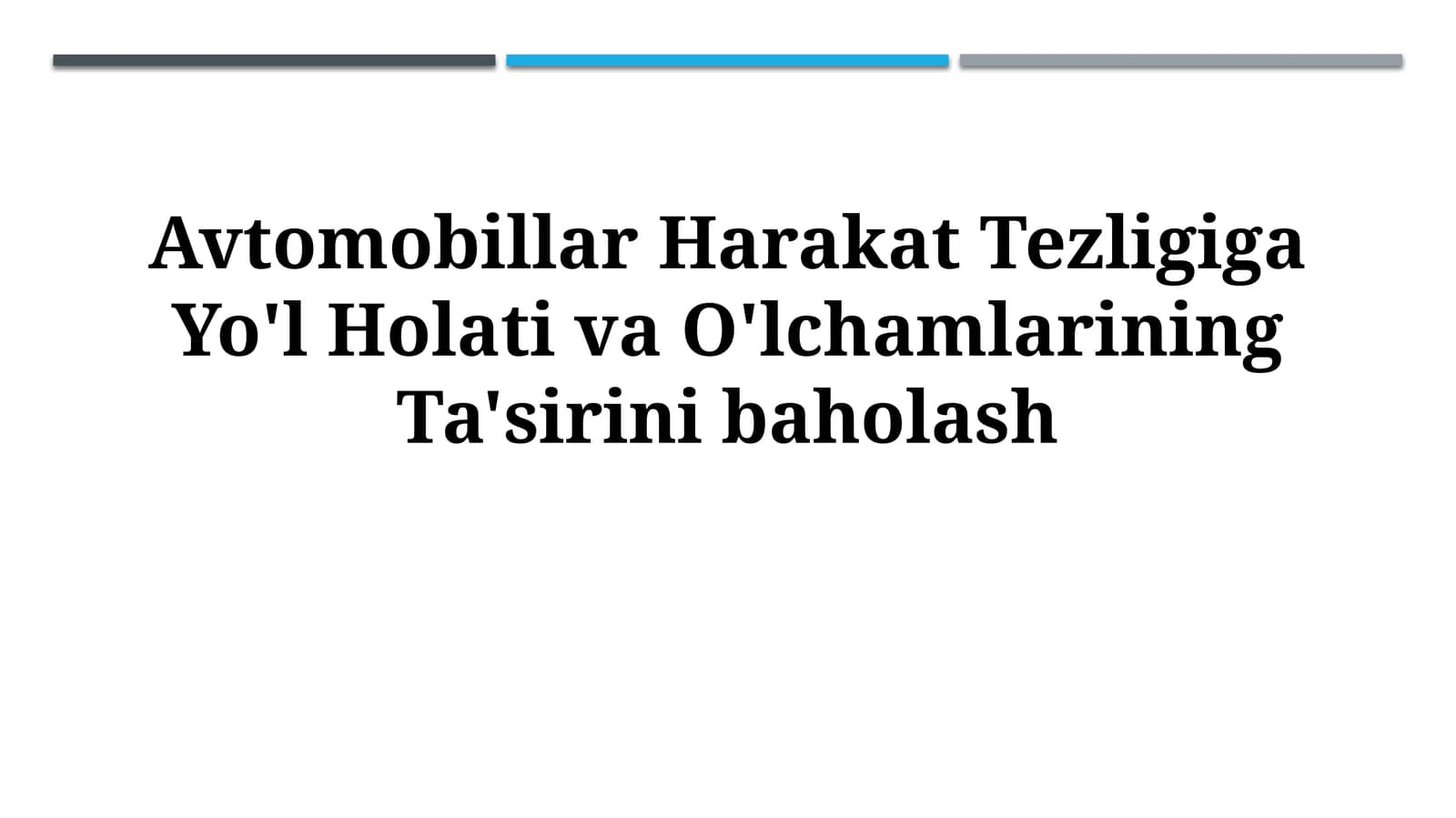 Harakat Tezligiga Yo'l Holati va O'lchamlarining Ta'sirinibaholash