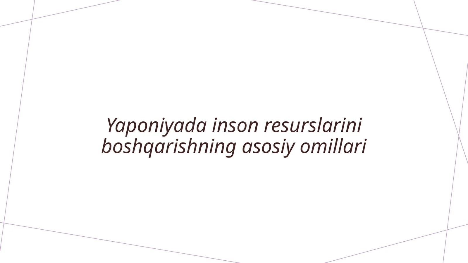 Yaponiyada inson resurslarini boshqarishning asosiy omillari