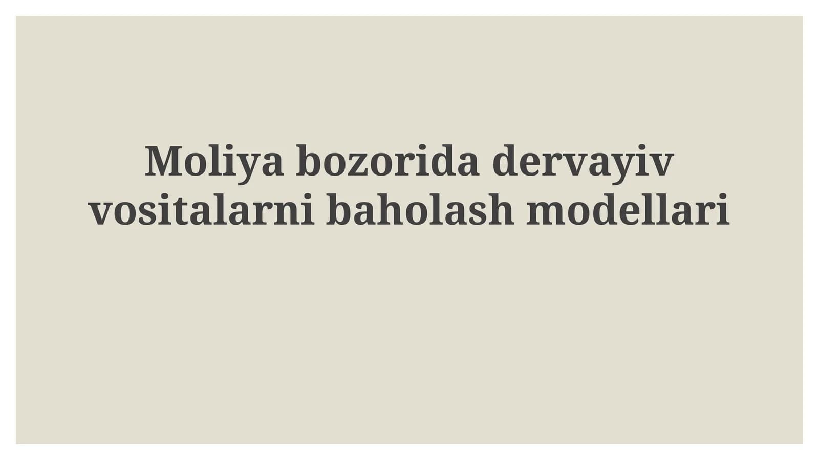 Moliyabozoridadervayivvositalarnibaholashmodellari