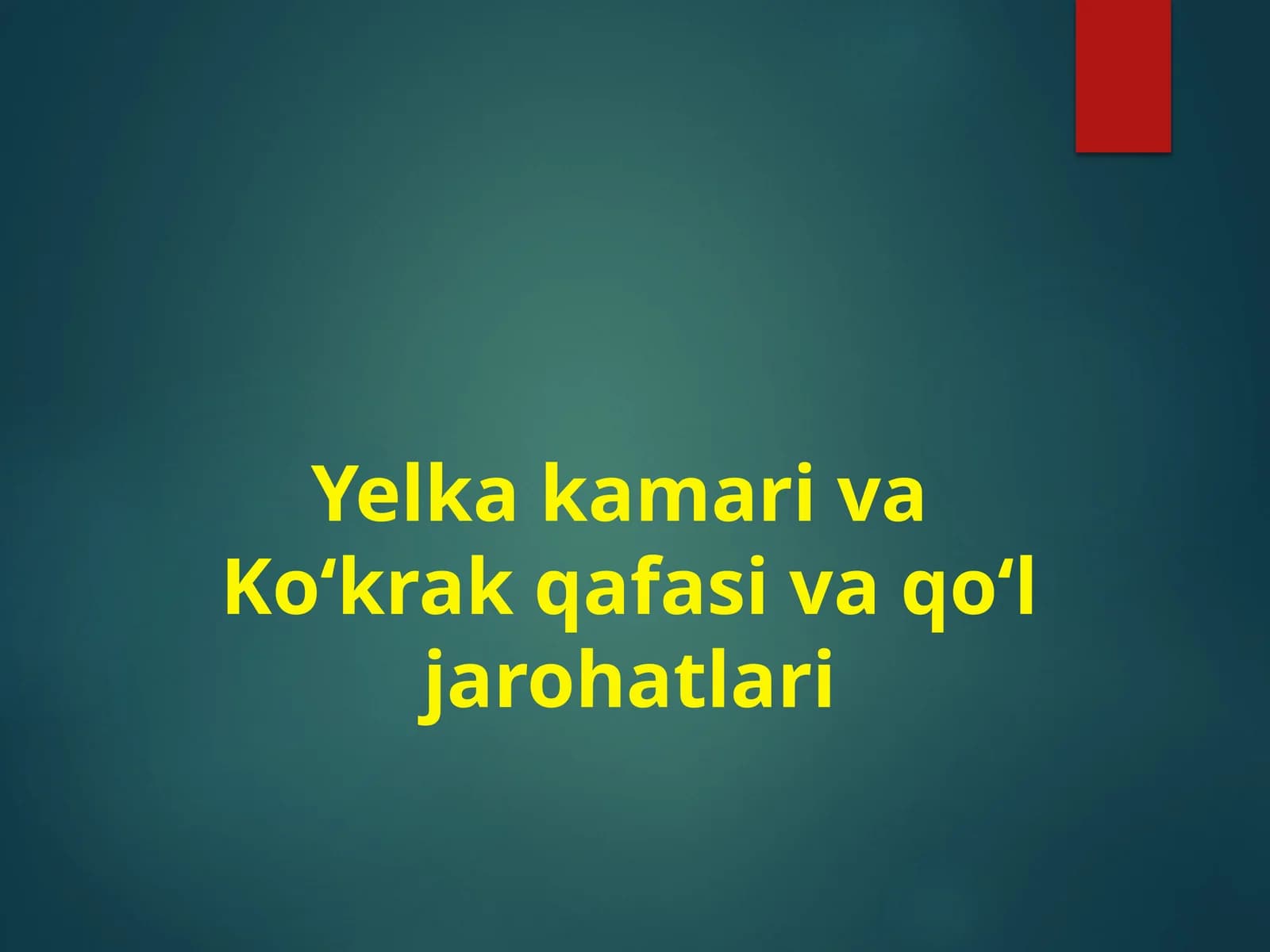 Yelka kamari va Ko‘krak qafasi va qo‘l jarohatlari
