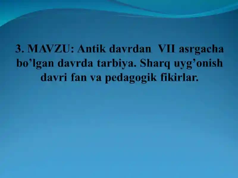 Antik davrdan VII asrgacha boʻlgan davrda tarbiya