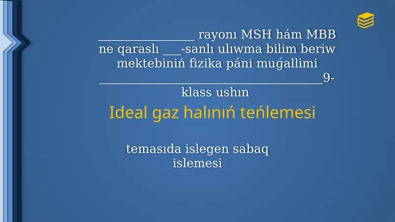 Ideal gaz halınıń teńlemesi