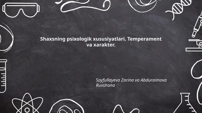 Shaxsning psixologik xususiyatlari. Temperament va xarakter