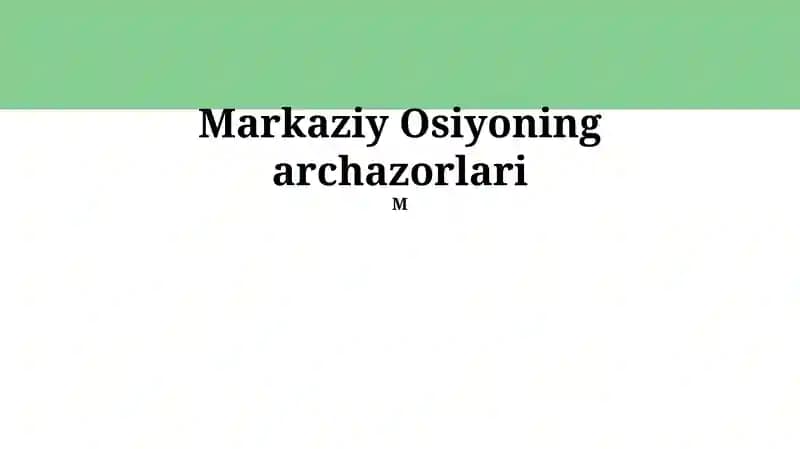 Markaziy Osiyoning archazorlari