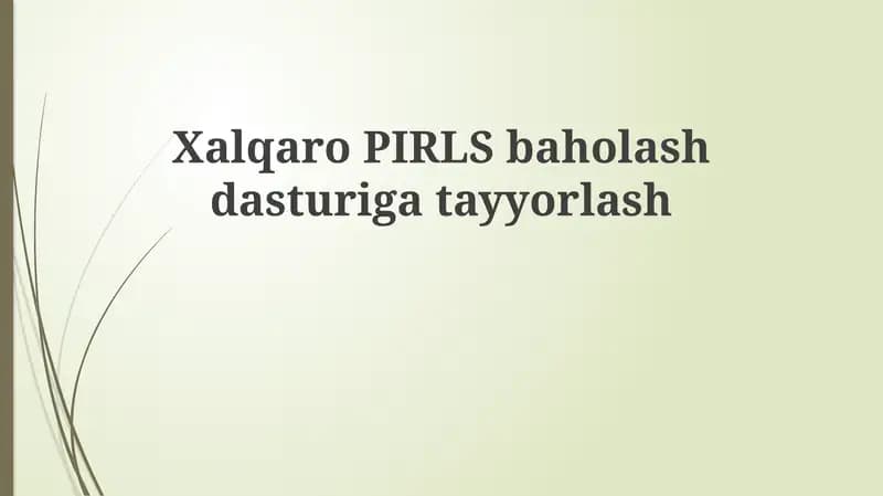 Xalqaro PIRLS baholash dasturiga tayyorgarlik