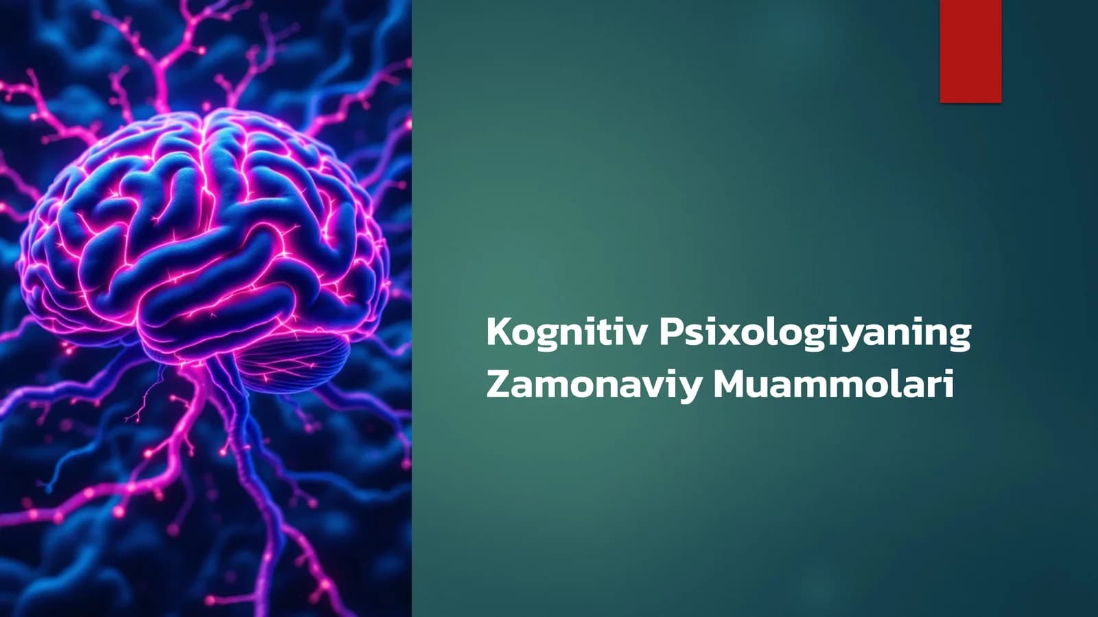 Kognitiv Psixologiyaning Zamonaviy Muammolari