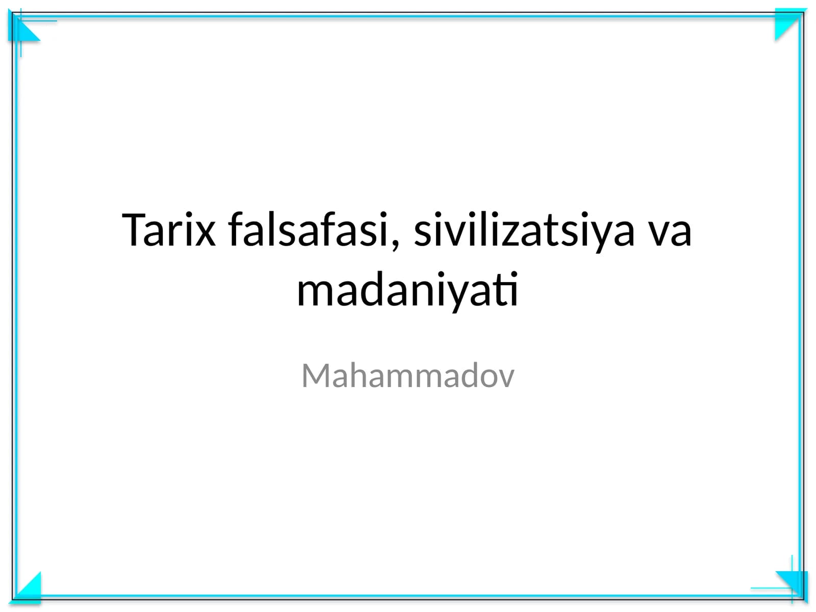 Tarix falsafasi, sivilizatsiya va madaniyati