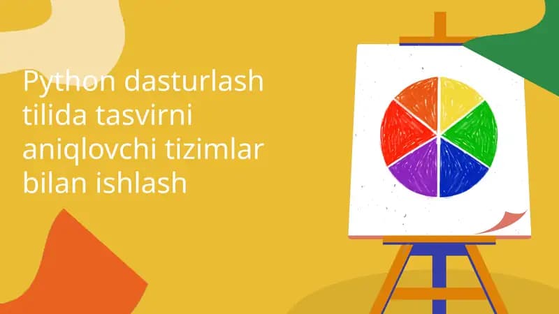 Python dasturlash tilida tasvirni aniqlovchi tizimlar bilan ishlash