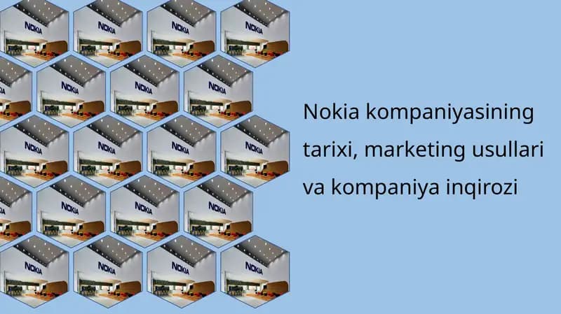 Nokia kompaniyasining tarixi, marketing usullari va kompaniya inqirozi