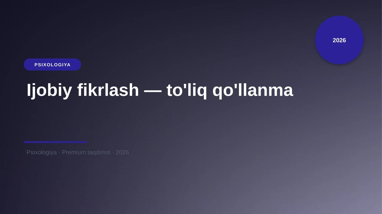 Ijobiy fikrlash — to'liq qo'llanma
