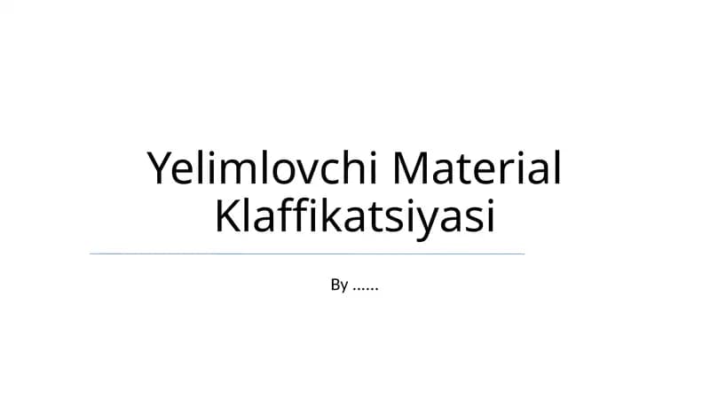 Yelimlovchi Material Klaffikatsiyasi