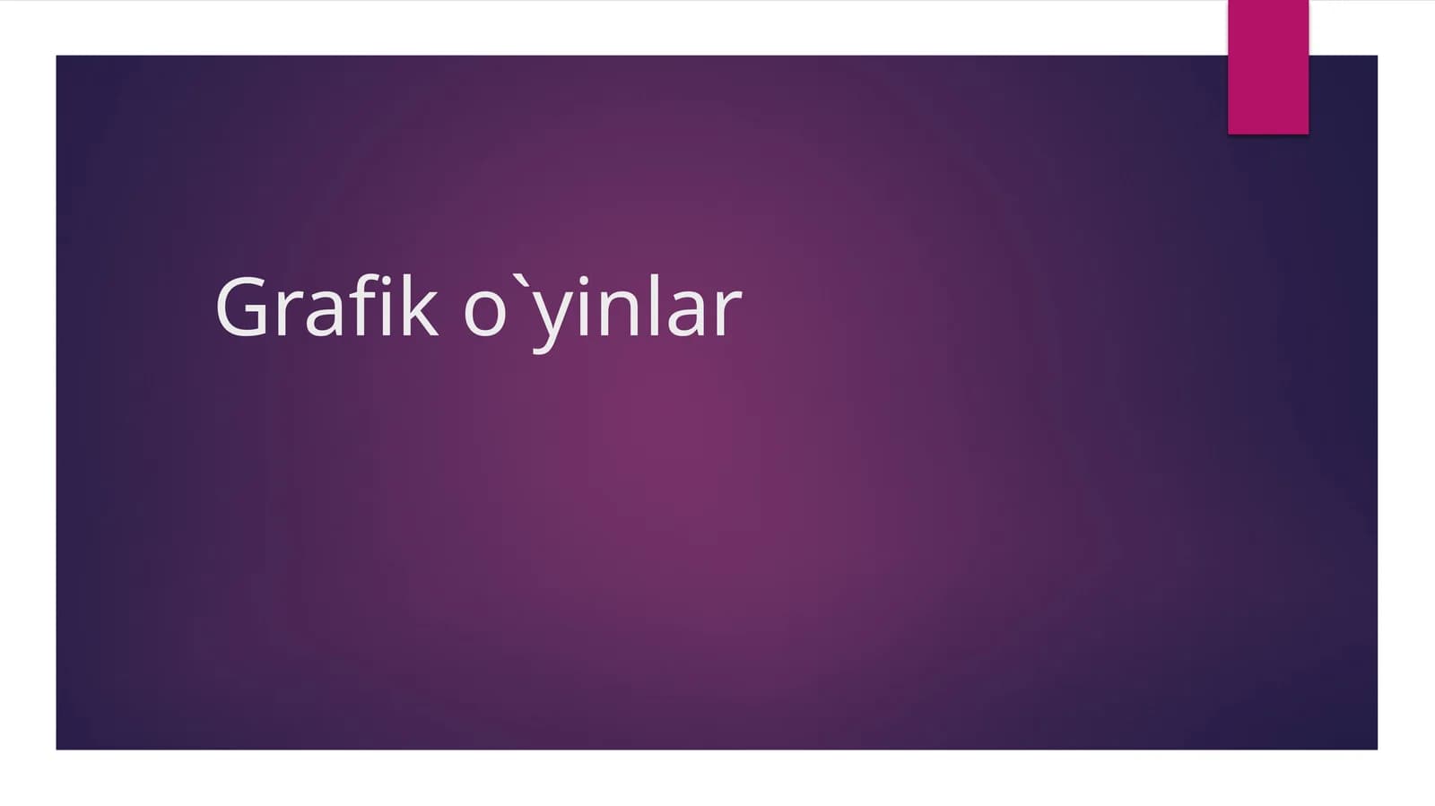 Grafik o`yinlar