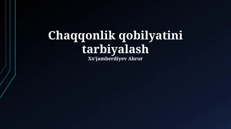 Chaqqonlik qobilyatini tarbiyalash