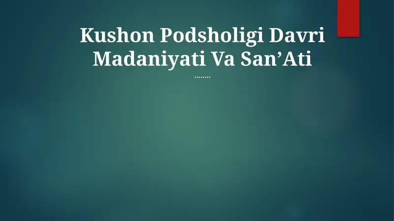 Kushon Podsholigi Davri Madaniyati Va SanʼAti