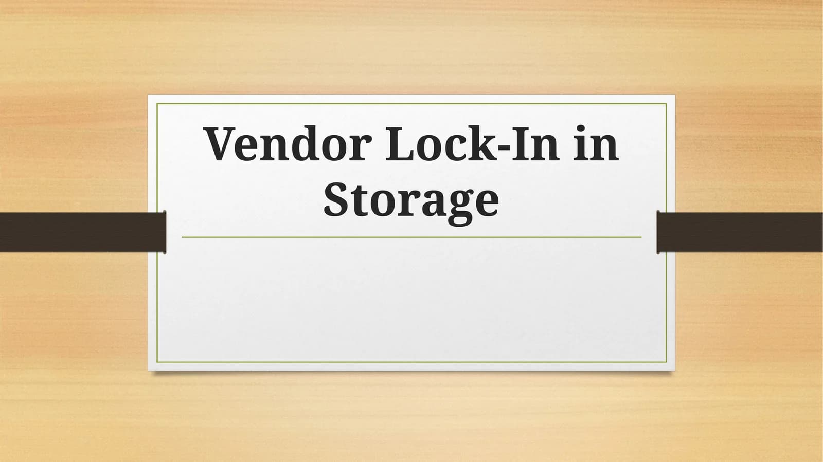 Vendor Lock-In in Storage
