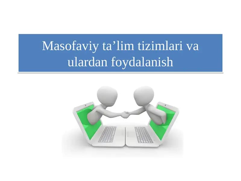 Masofaviy ta’lim tizimlari va ulardan foydalanish
