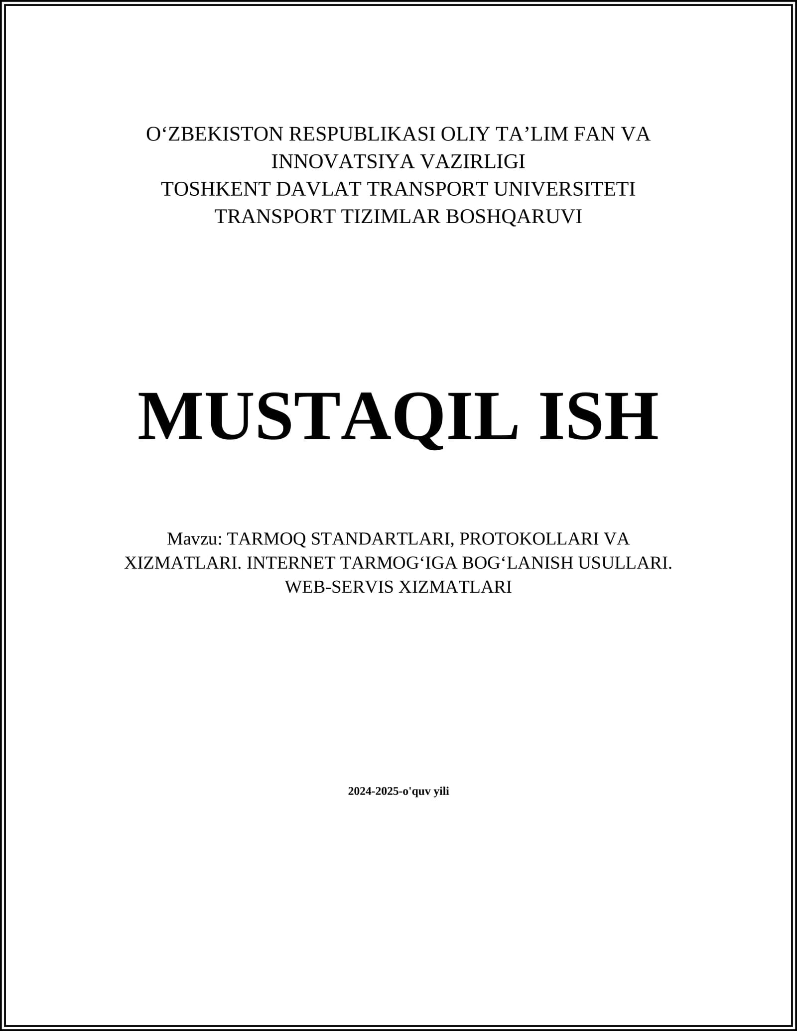 TARMOQ STANDARTLARI, PROTOKOLLARI VA XIZMATLARI. INTERNET TARMOGʻIGA BOGʻLANISH USULLARI. WEB-SERVIS XIZMATLARI